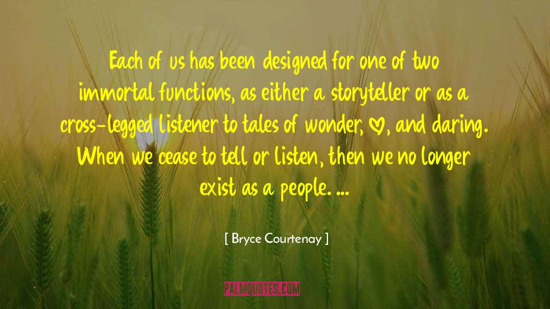 Bryce Courtenay Quotes: Each of us has been