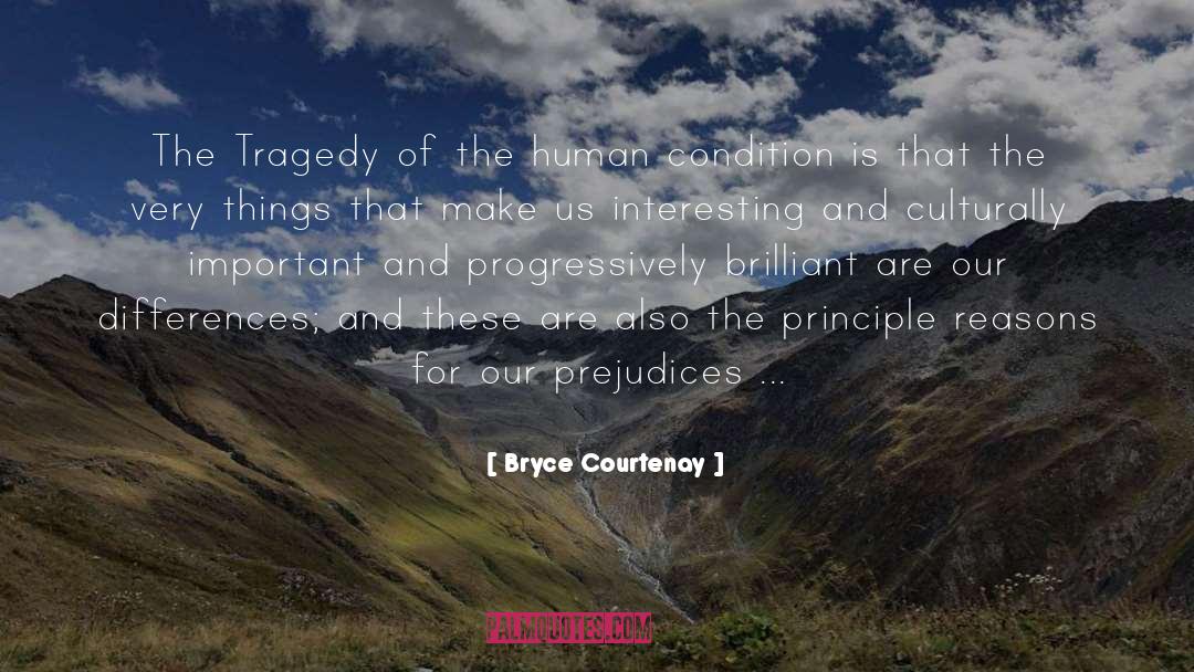 Bryce Courtenay Quotes: The Tragedy of the human