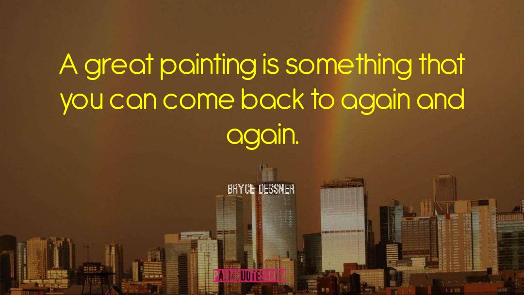 Bryce Dessner Quotes: A great painting is something