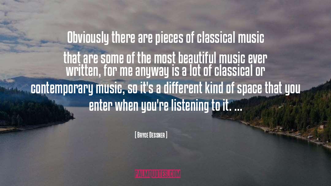 Bryce Dessner Quotes: Obviously there are pieces of