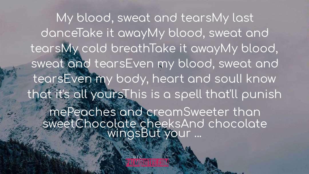 BTS Quotes: My blood, sweat and tears<br