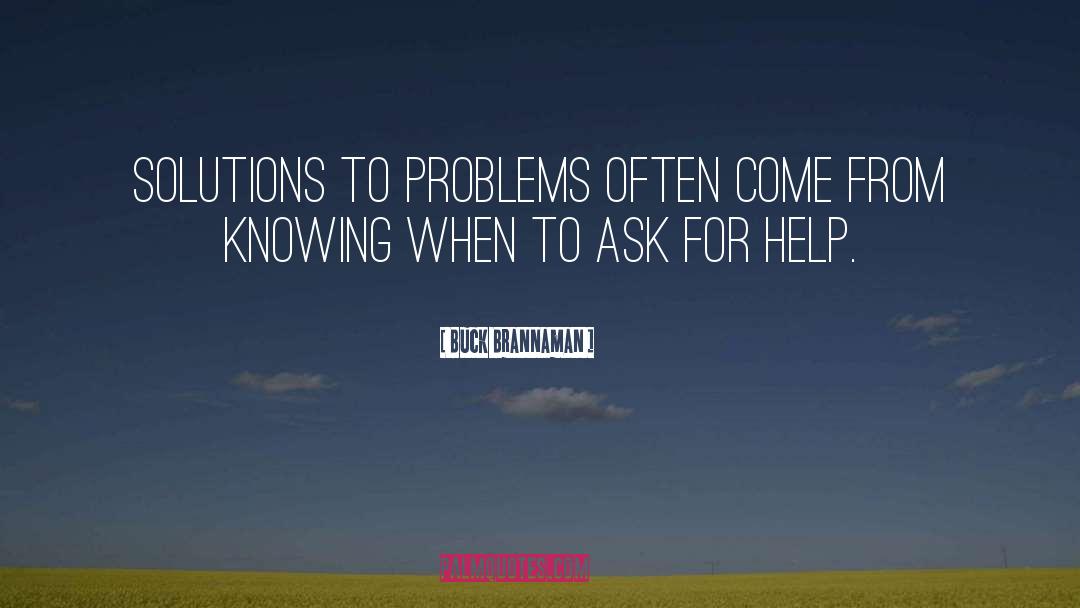 Buck Brannaman Quotes: Solutions to problems often come