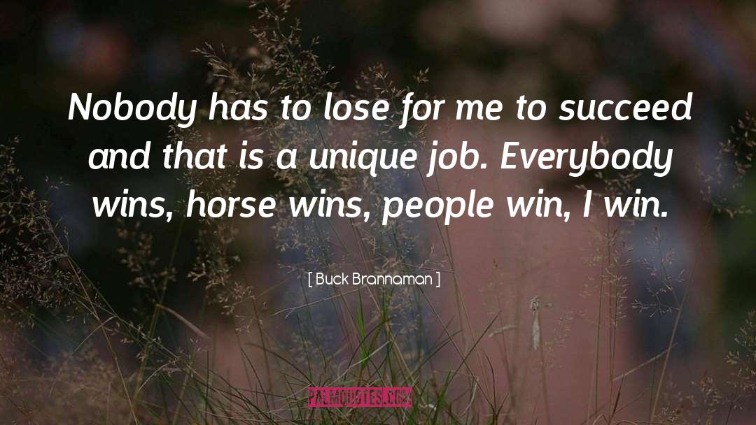 Buck Brannaman Quotes: Nobody has to lose for