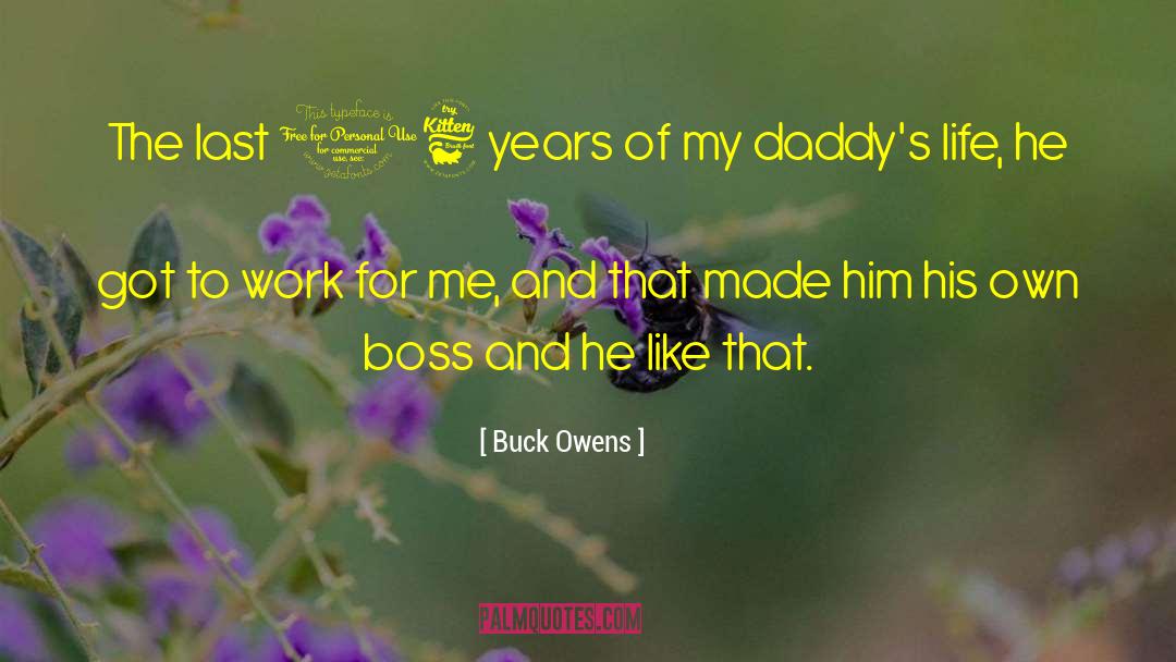 Buck Owens Quotes: The last 16 years of