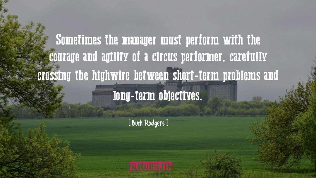 Buck Rodgers Quotes: Sometimes the manager must perform