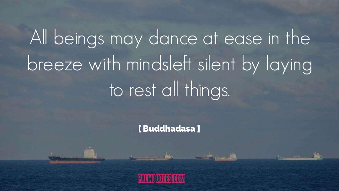 Buddhadasa Quotes: All beings may dance at
