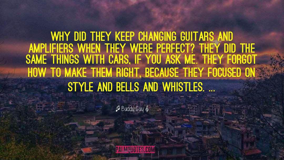 Buddy Guy Quotes: Why did they keep changing