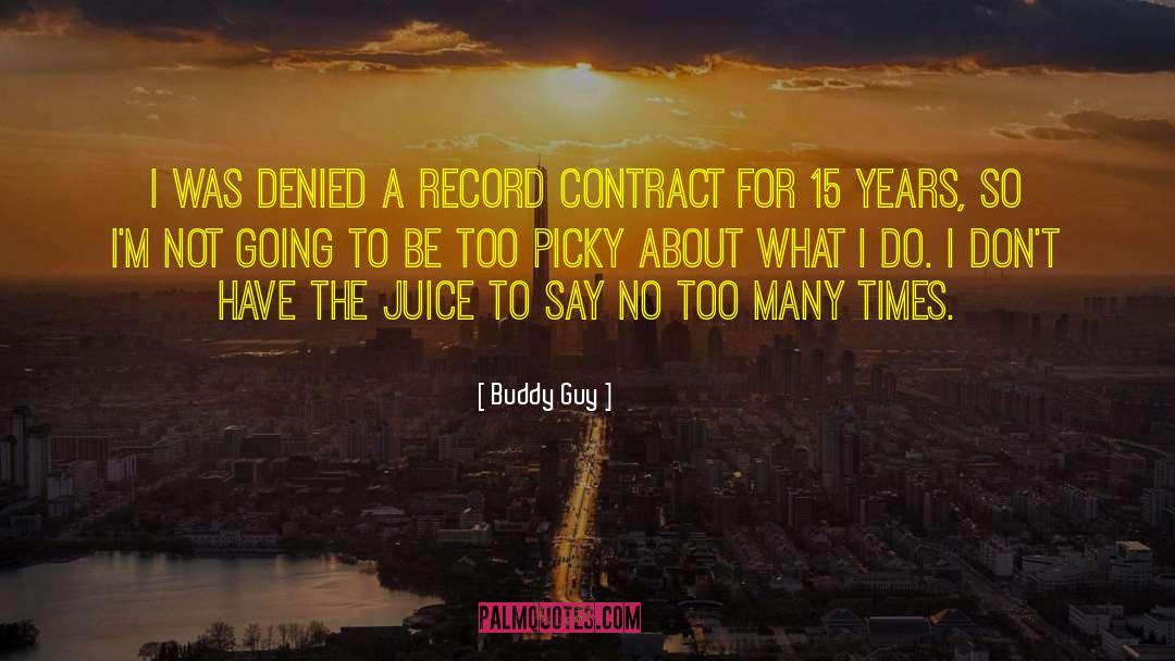 Buddy Guy Quotes: I was denied a record