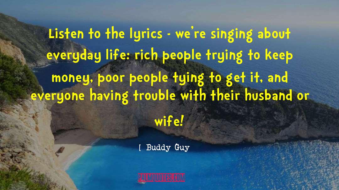 Buddy Guy Quotes: Listen to the lyrics -