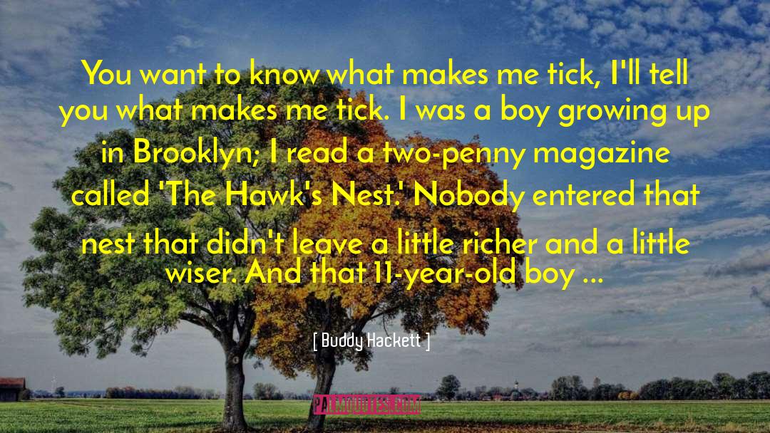 Buddy Hackett Quotes: You want to know what