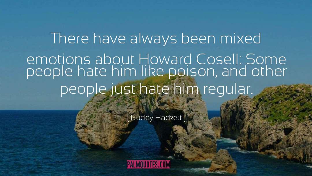 Buddy Hackett Quotes: There have always been mixed