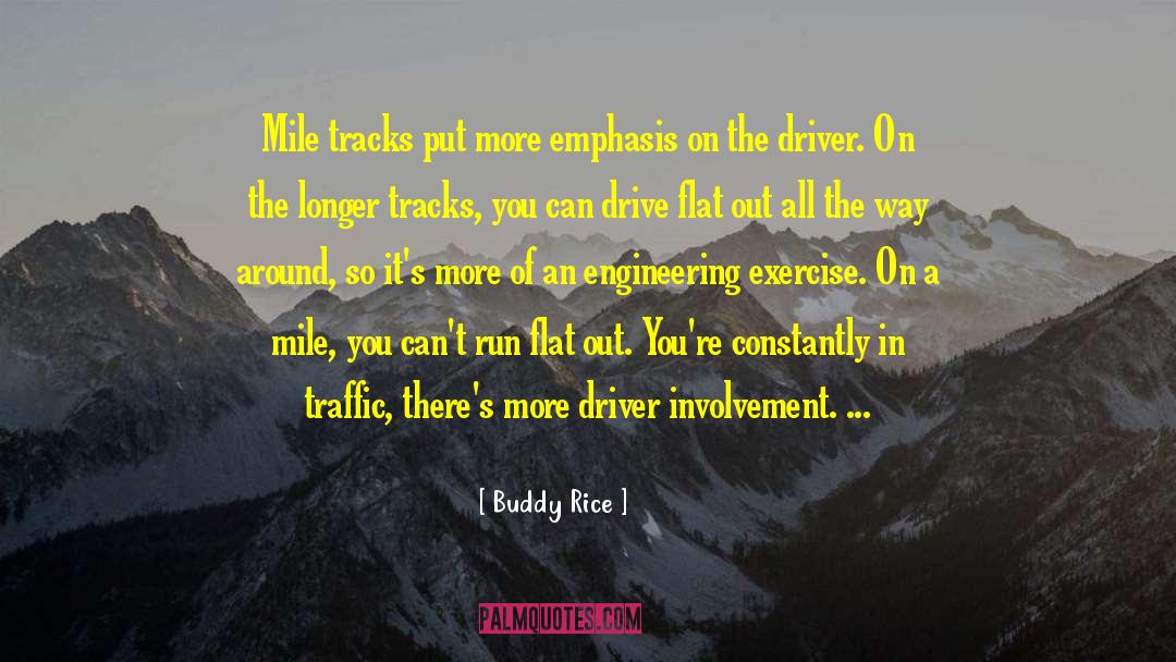 Buddy Rice Quotes: Mile tracks put more emphasis