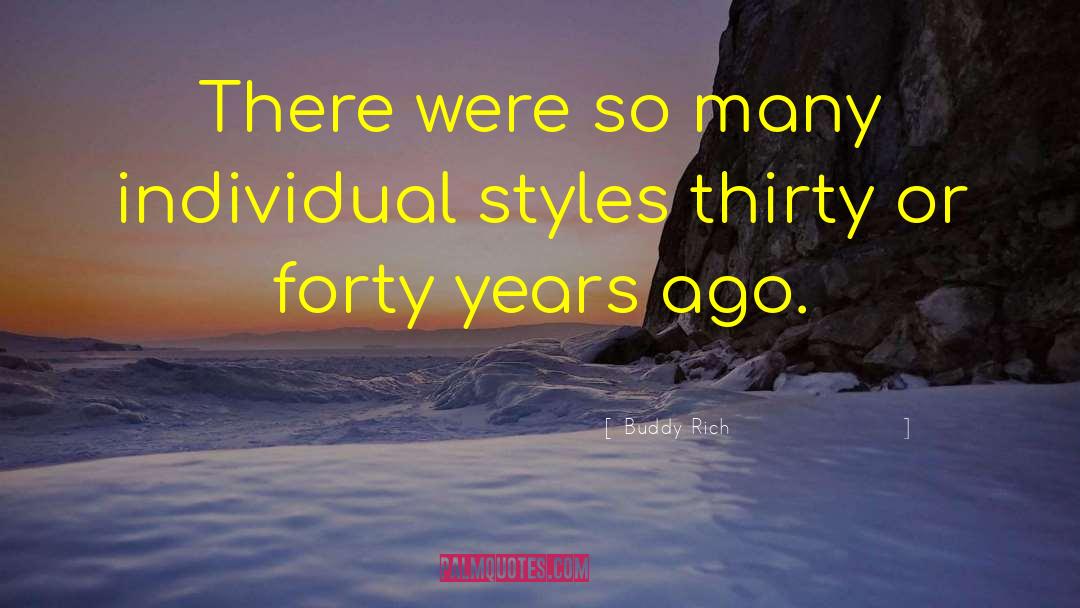 Buddy Rich Quotes: There were so many individual
