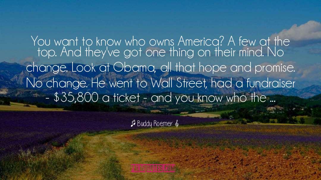 Buddy Roemer Quotes: You want to know who