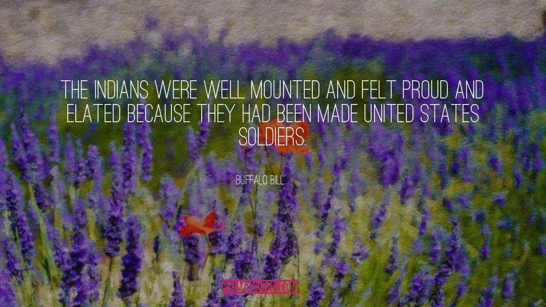 Buffalo Bill Quotes: The Indians were well mounted