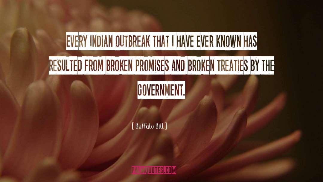 Buffalo Bill Quotes: Every Indian outbreak that I