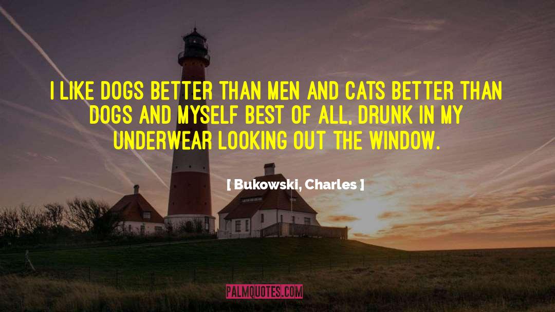 Bukowski, Charles Quotes: I like dogs better than