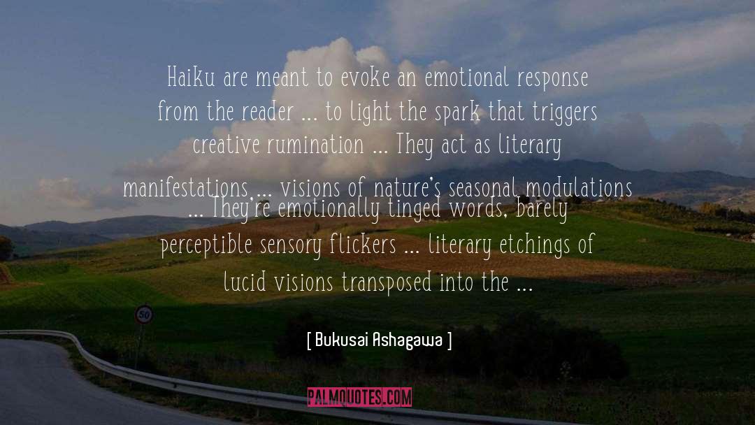 Bukusai Ashagawa Quotes: Haiku are meant to evoke