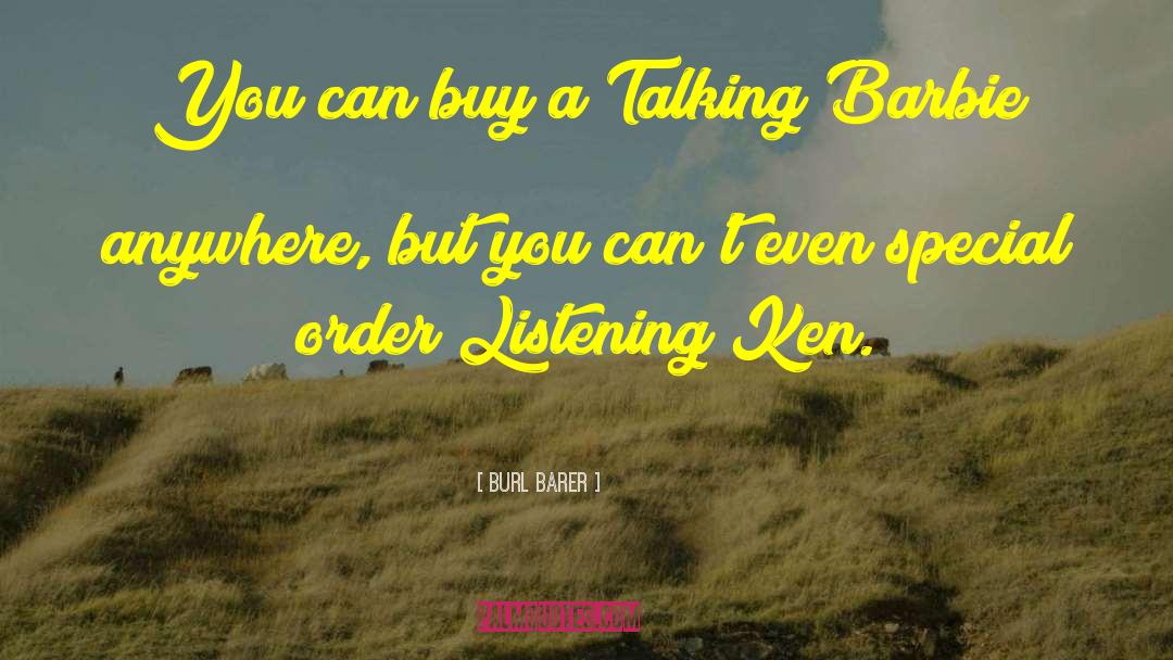 Burl Barer Quotes: You can buy a Talking