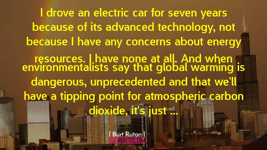 Burt Rutan Quotes: I drove an electric car