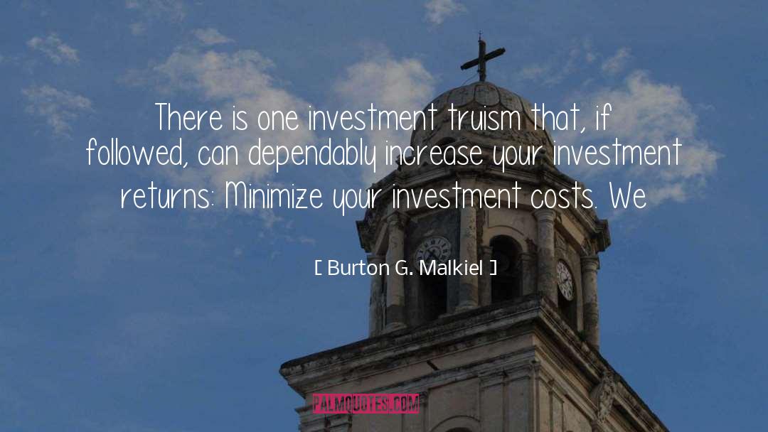 Burton G. Malkiel Quotes: There is one investment truism