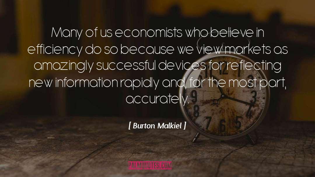 Burton Malkiel Quotes: Many of us economists who