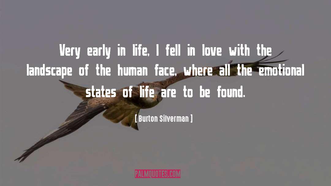 Burton Silverman Quotes: Very early in life, I