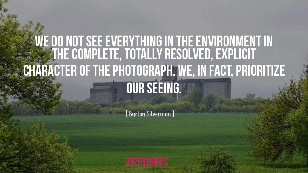 Burton Silverman Quotes: We do not see everything