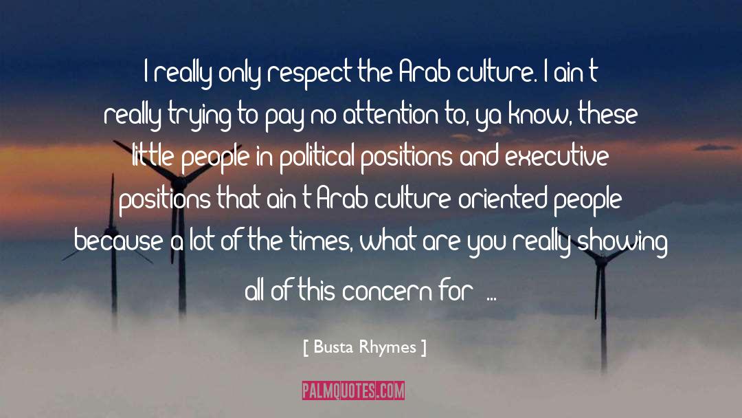 Busta Rhymes Quotes: I really only respect the