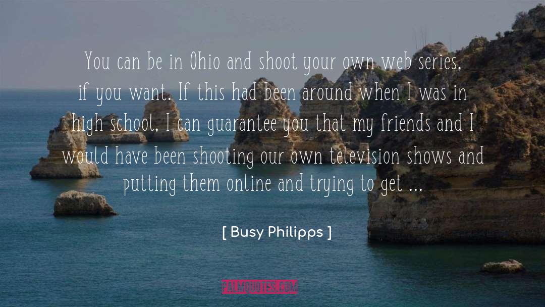 Busy Philipps Quotes: You can be in Ohio