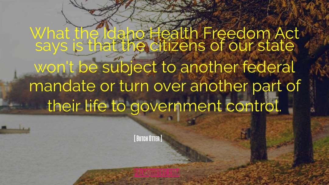 Butch Otter Quotes: What the Idaho Health Freedom