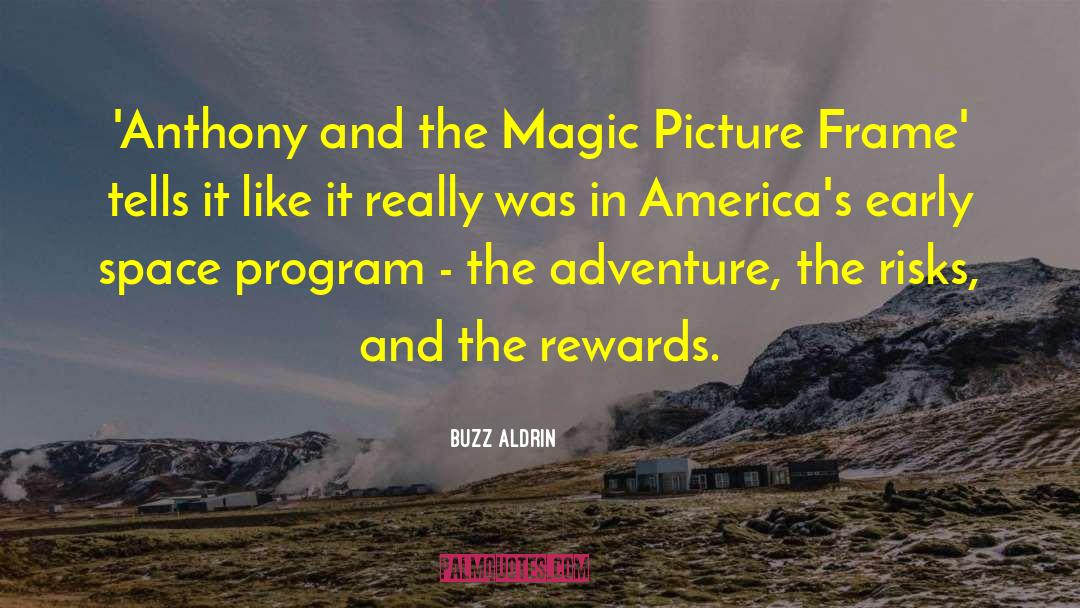 Buzz Aldrin Quotes: 'Anthony and the Magic Picture
