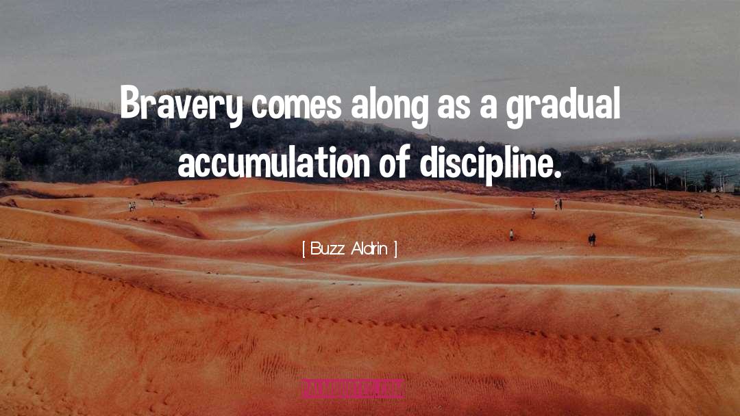 Buzz Aldrin Quotes: Bravery comes along as a