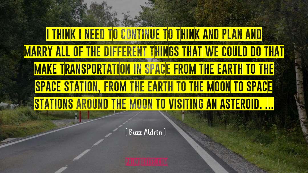 Buzz Aldrin Quotes: I think I need to