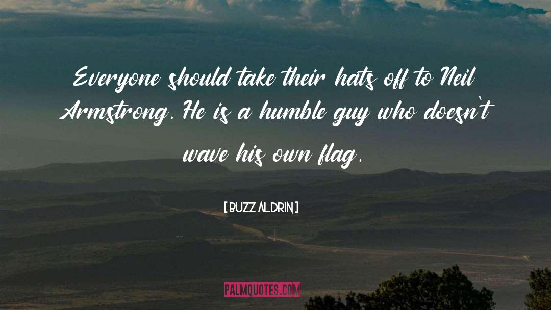 Buzz Aldrin Quotes: Everyone should take their hats