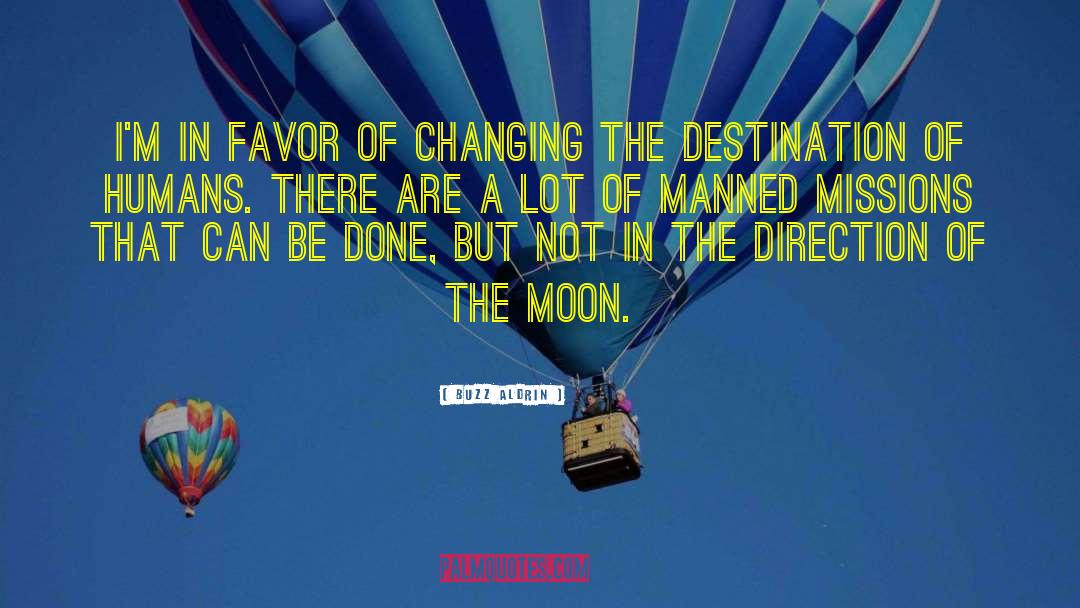 Buzz Aldrin Quotes: I'm in favor of changing