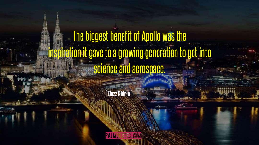 Buzz Aldrin Quotes: The biggest benefit of Apollo