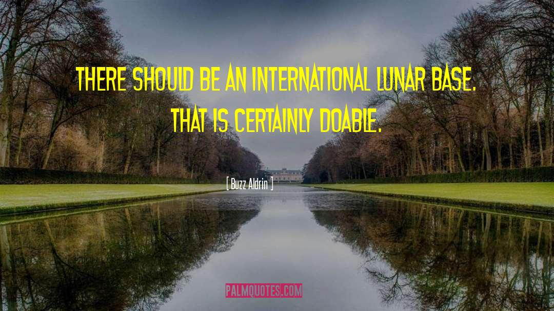 Buzz Aldrin Quotes: There should be an international