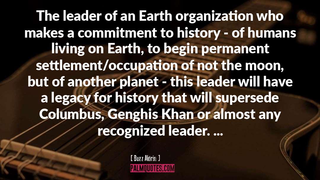 Buzz Aldrin Quotes: The leader of an Earth