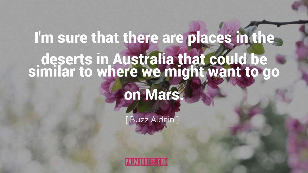 Buzz Aldrin Quotes: I'm sure that there are