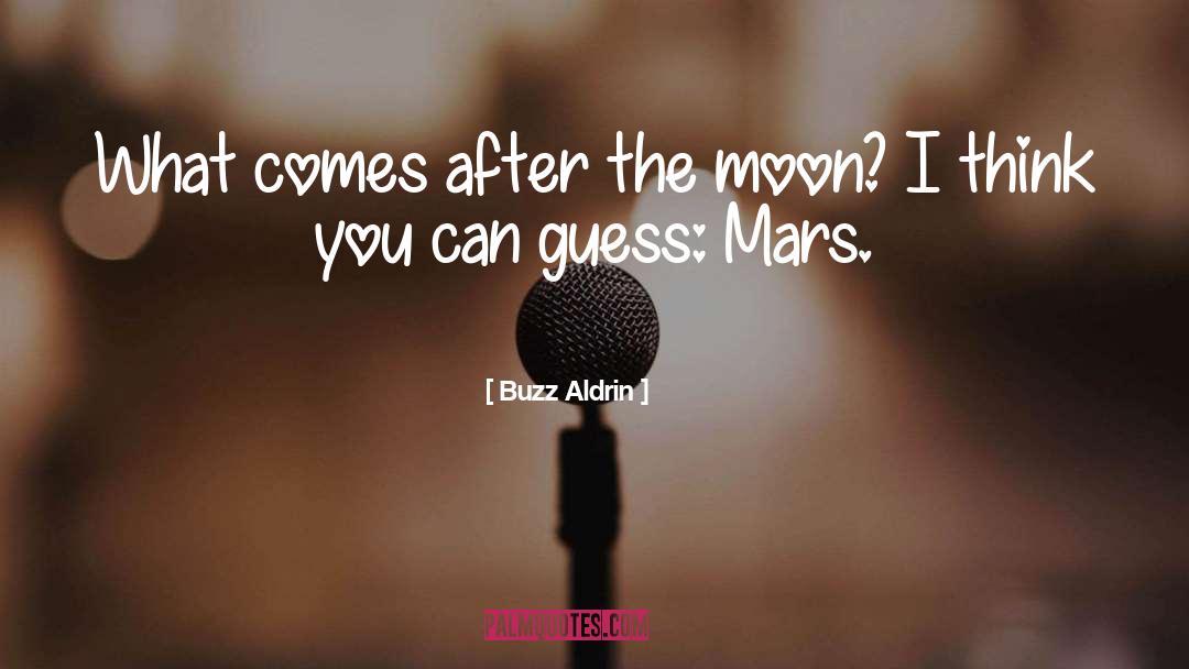 Buzz Aldrin Quotes: What comes after the moon?