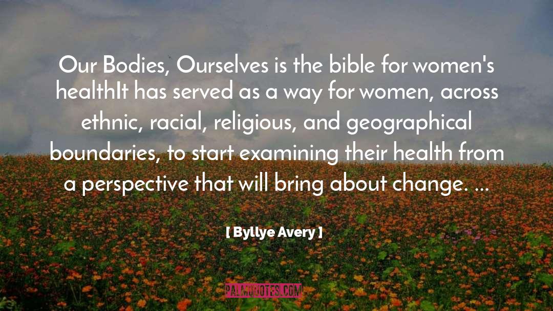 Byllye Avery Quotes: Our Bodies, Ourselves is the