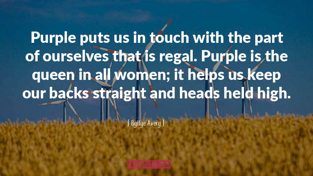 Byllye Avery Quotes: Purple puts us in touch