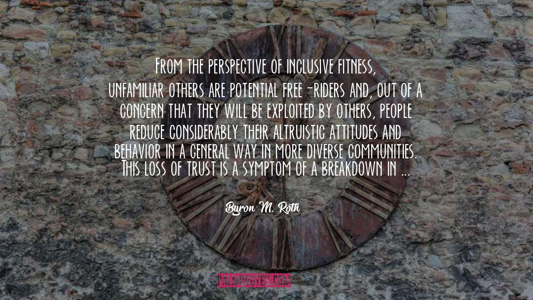 Byron M. Roth Quotes: From the perspective of inclusive