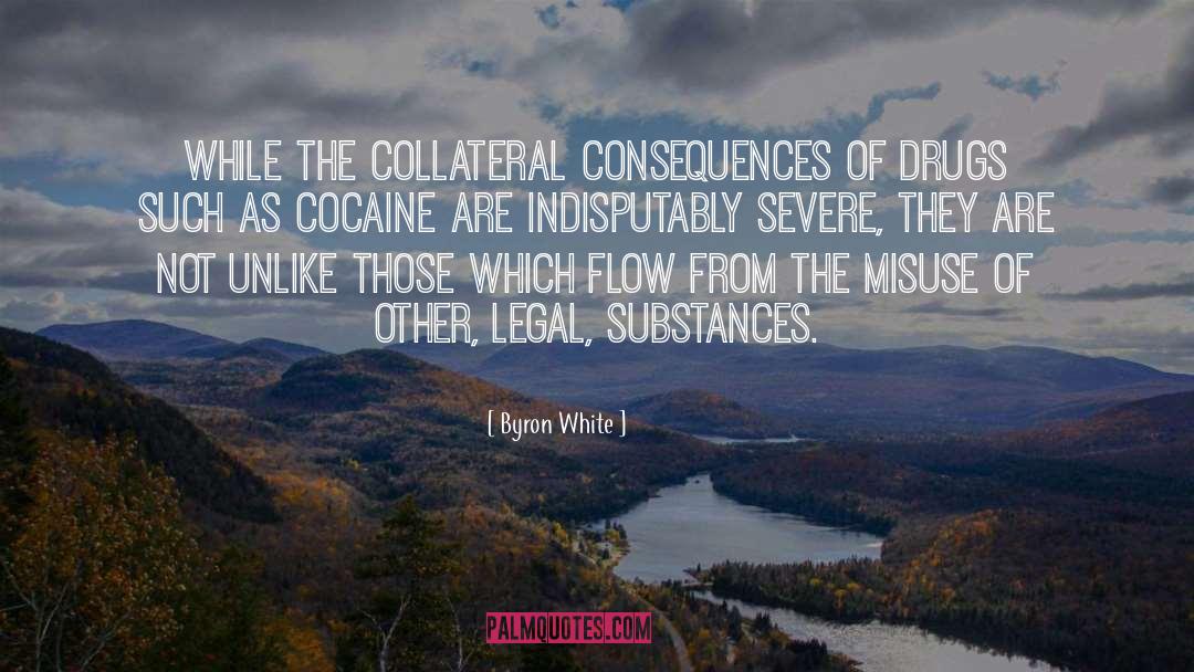 Byron White Quotes: While the collateral consequences of