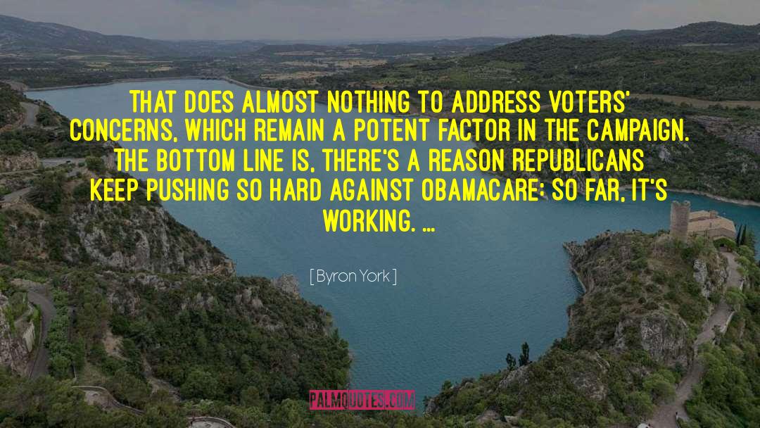 Byron York Quotes: That does almost nothing to