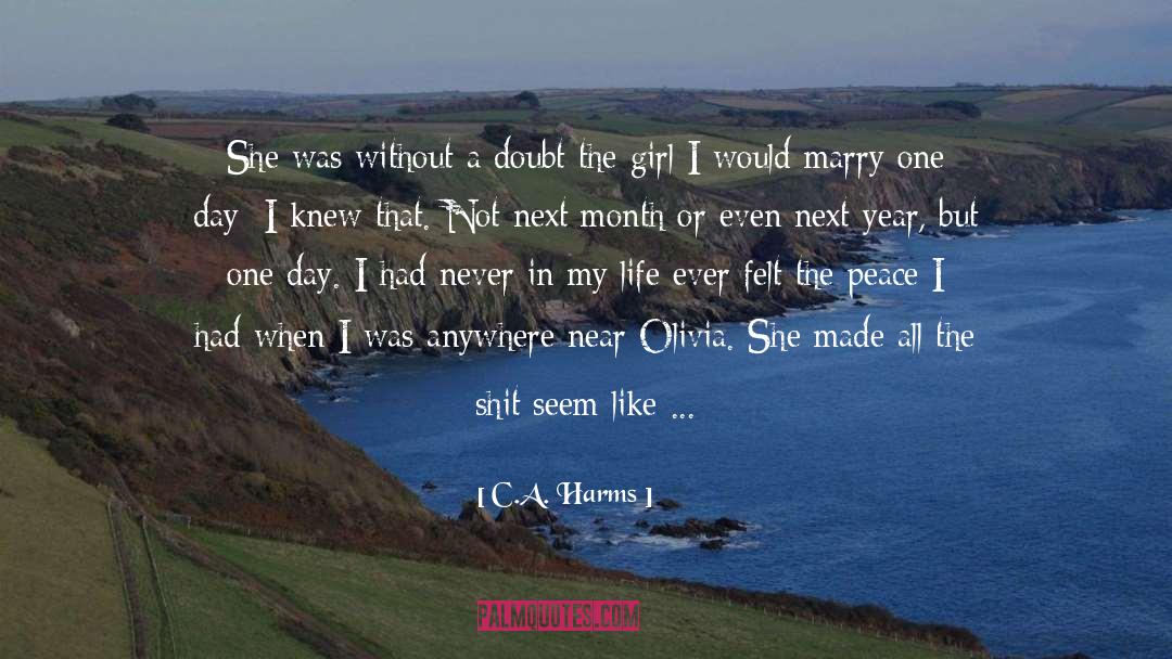 C.A. Harms Quotes: She was without a doubt