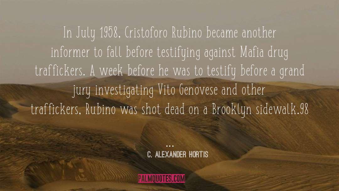 C. Alexander Hortis Quotes: In July 1958, Cristoforo Rubino