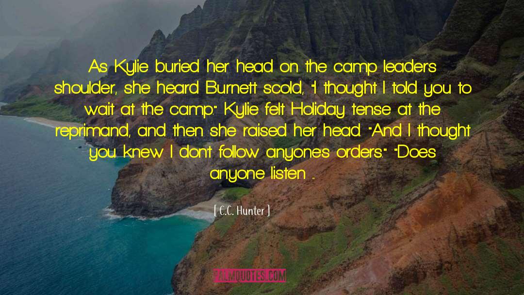 C.C. Hunter Quotes: As Kylie buried her head