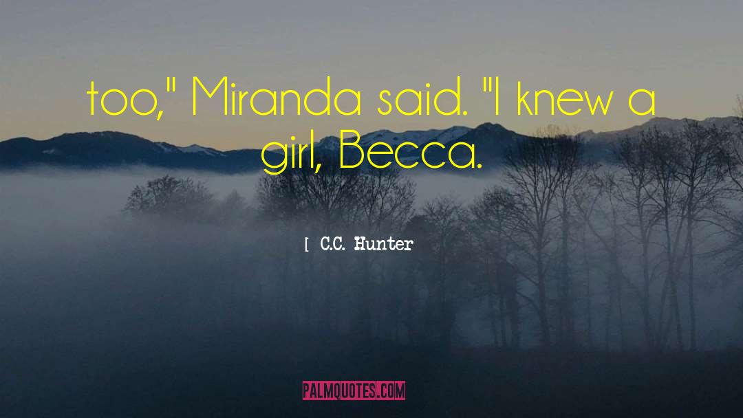 C.C. Hunter Quotes: too,